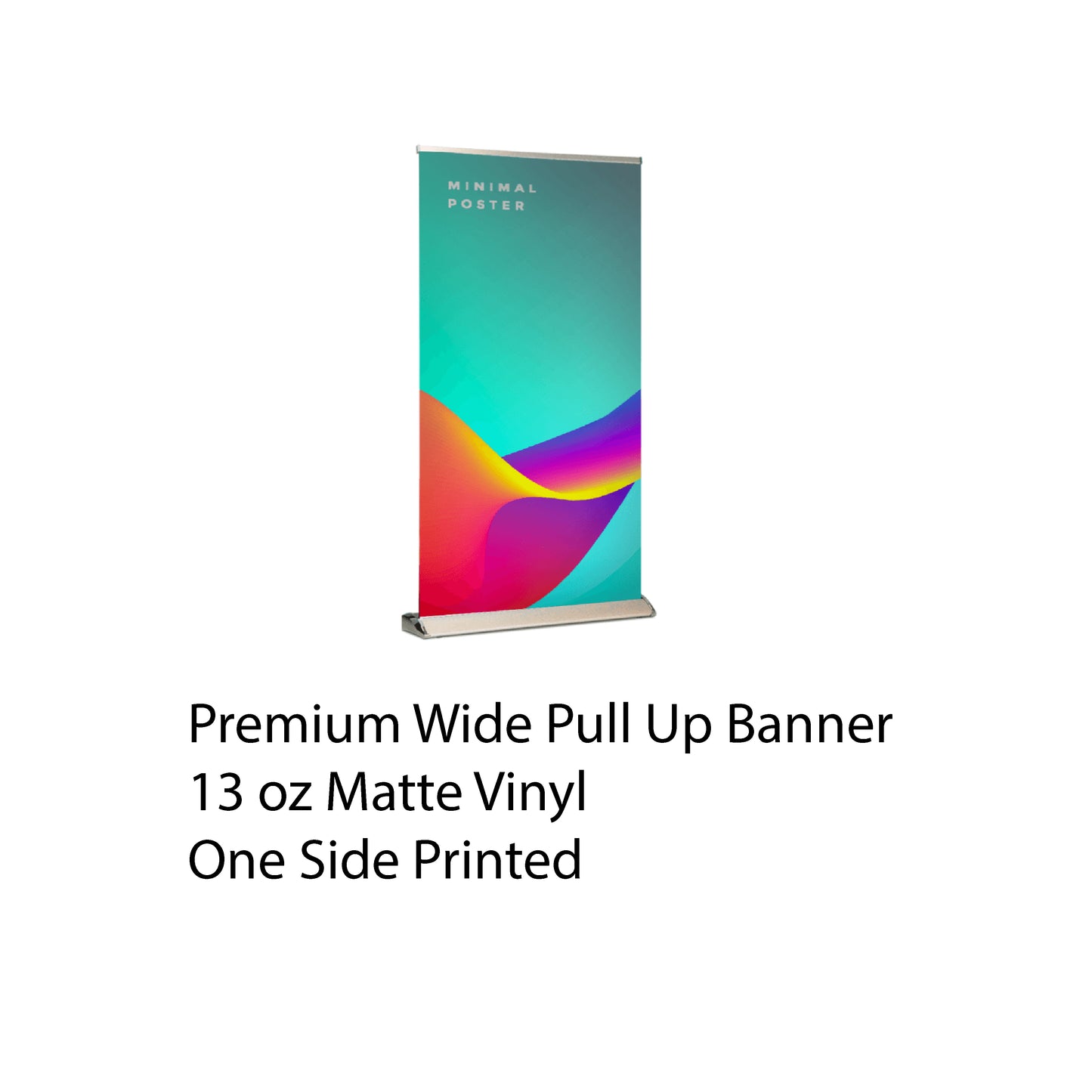 Premium Wide Pull Up Banners, One Side Printed Custom Banner, Pull Up Banners