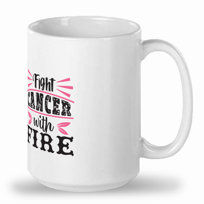 Fight cancer with fire mugs, 15 oz mugs, white ceramic personalized mugs, cup for coffee, soup, tea, latte, hot cocoa